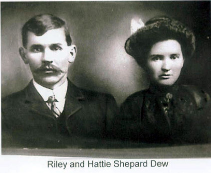 Riley Dew (1869-1951) and - Hattie Shepard Dew.<br>Source: Richard Aaron Dew