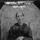 Susan Jett Dew (182?-19??).<br>Source: Steven E. Tudor