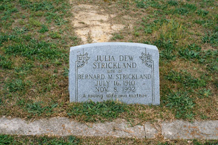 Julia Dew Strickland (1910-1992) gravestone; wife of Bernard M. Strickland.<br>Source: Allen Dew, Cr