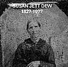 Susan Jett Dew (182?-19??).<br>Source: Steven E. Tudor